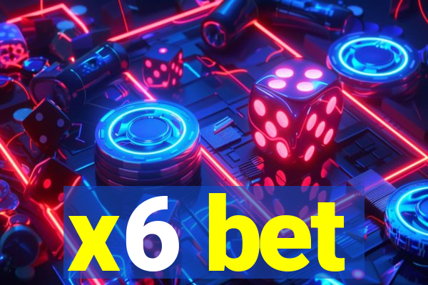 x6 bet