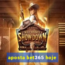 aposta bet365 hoje