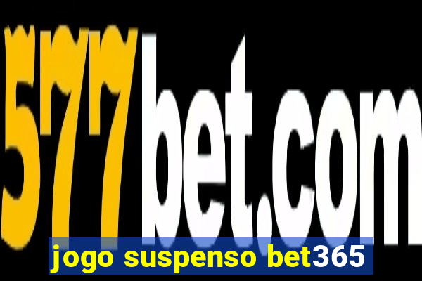 jogo suspenso bet365