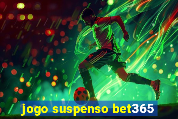 jogo suspenso bet365