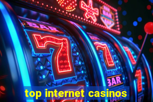 top internet casinos