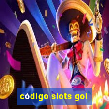 código slots gol