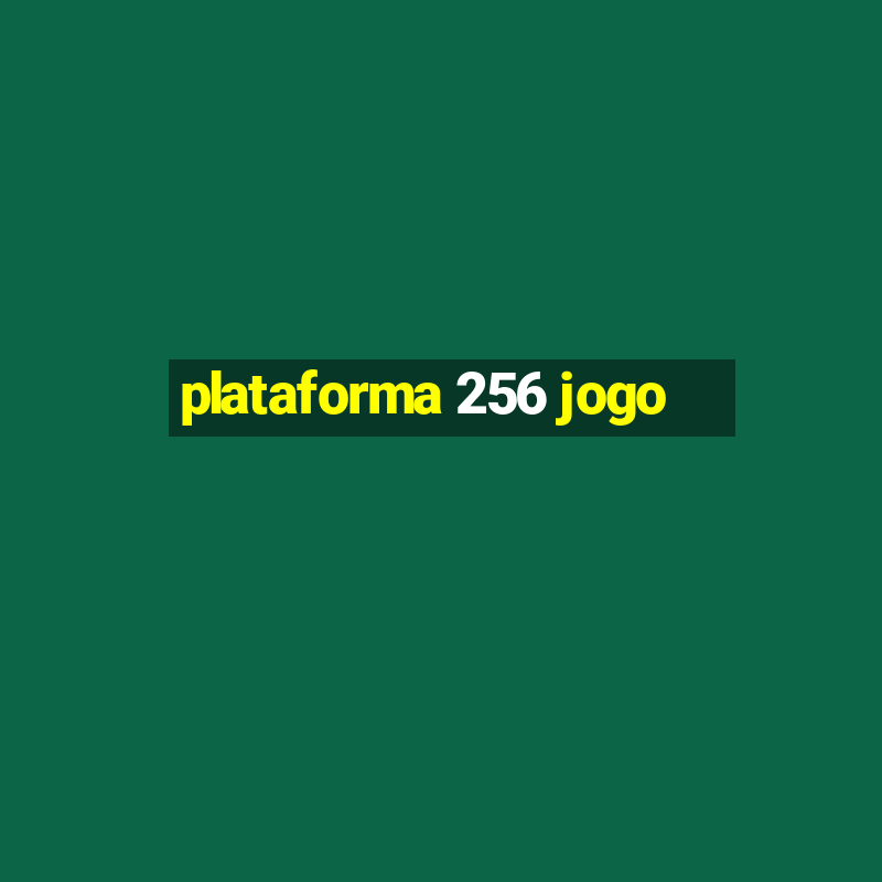 plataforma 256 jogo