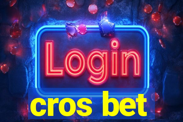 cros bet