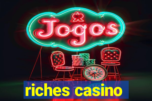 riches casino