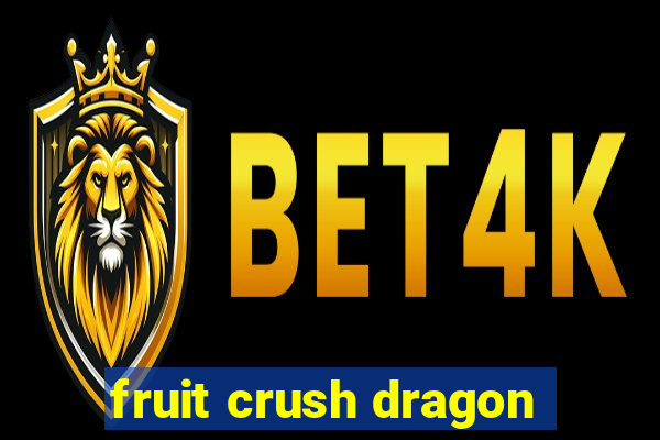 fruit crush dragon