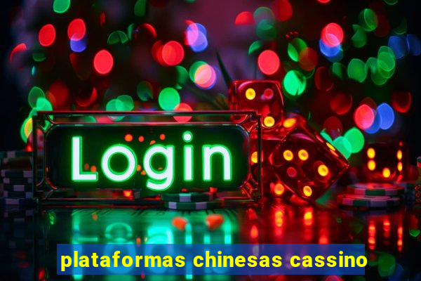 plataformas chinesas cassino