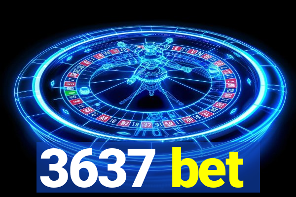 3637 bet