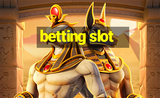 betting slot