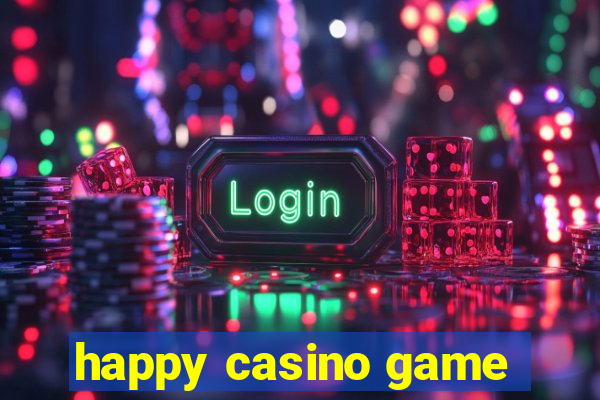 happy casino game