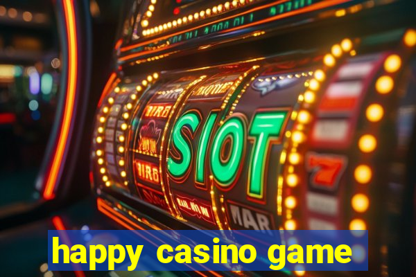 happy casino game