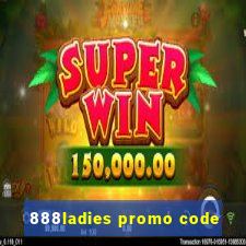 888ladies promo code