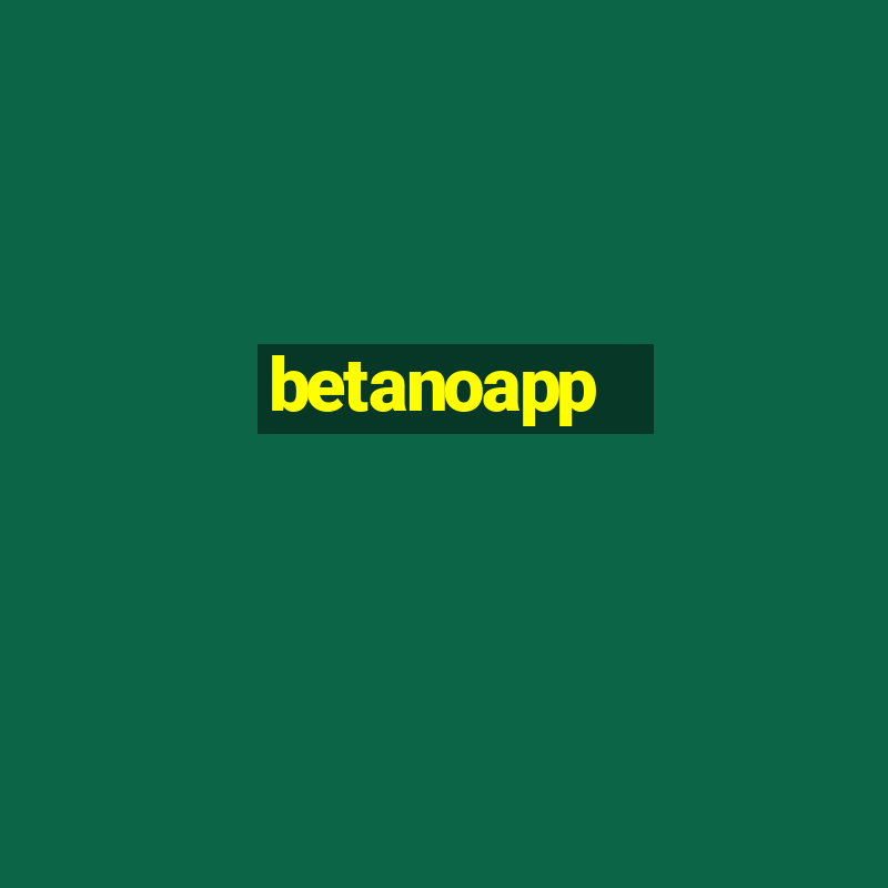 betanoapp