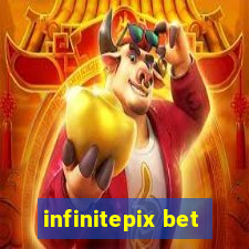 infinitepix bet