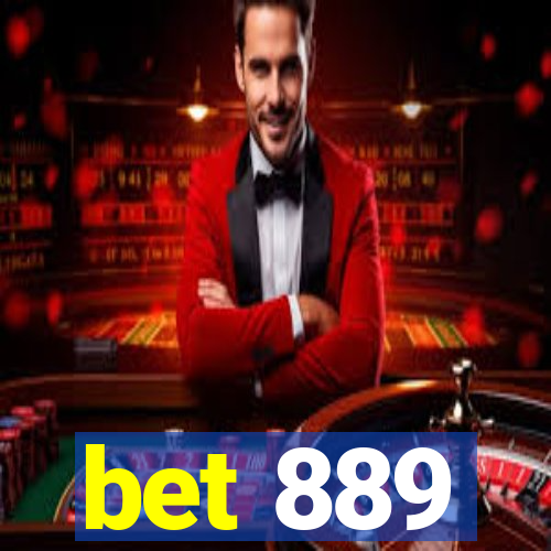 bet 889