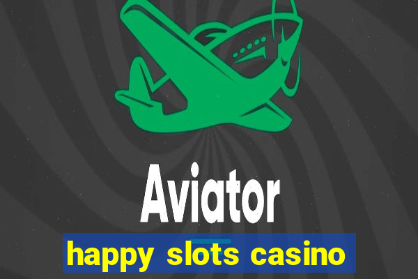 happy slots casino