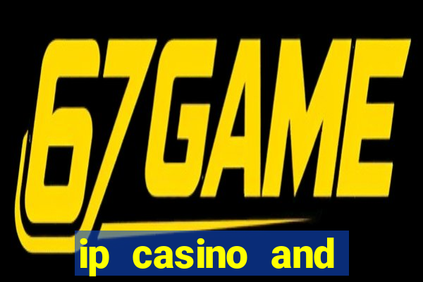 ip casino and resort in biloxi mississippi