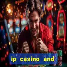 ip casino and resort in biloxi mississippi