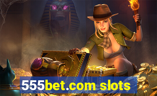 555bet.com slots