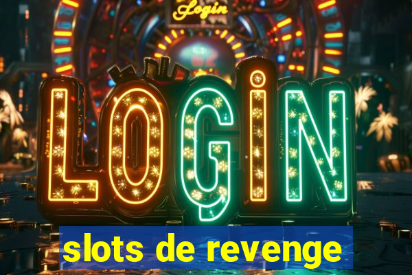 slots de revenge