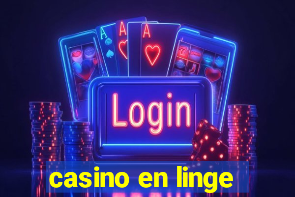 casino en linge