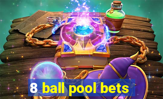 8 ball pool bets