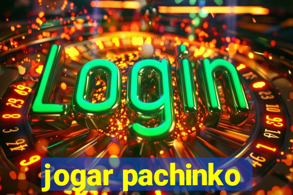 jogar pachinko