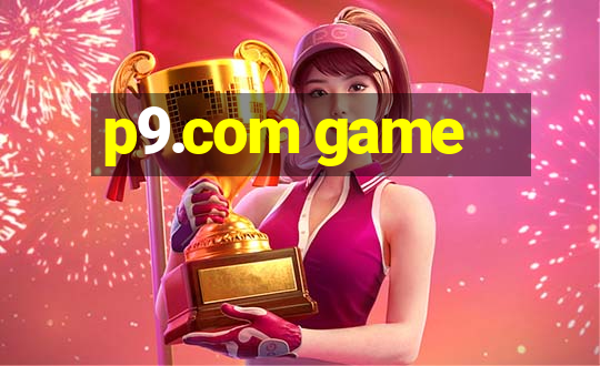 p9.com game