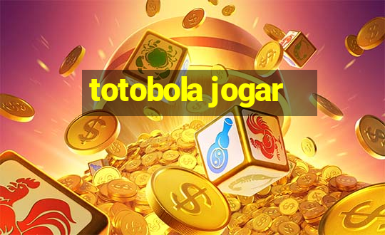 totobola jogar