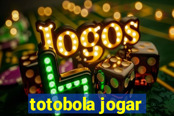 totobola jogar