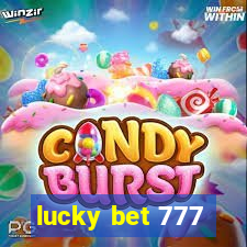 lucky bet 777