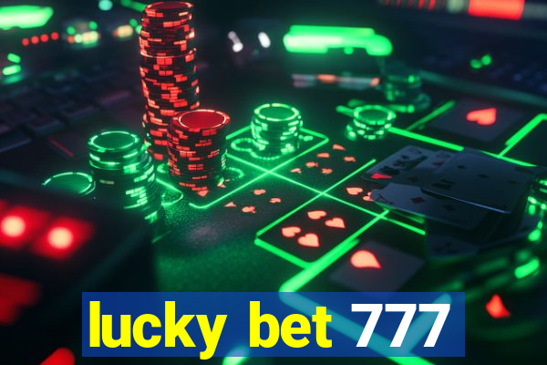 lucky bet 777