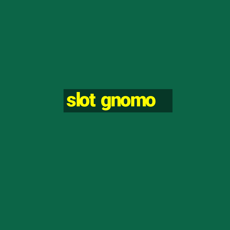 slot gnomo