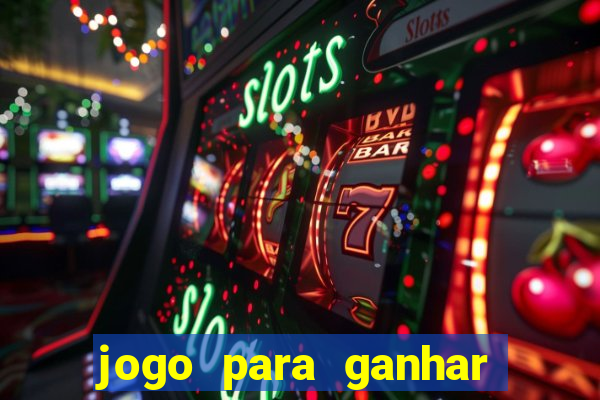 jogo para ganhar dinheiro sem dep贸sito