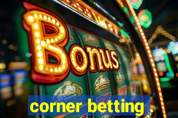 corner betting