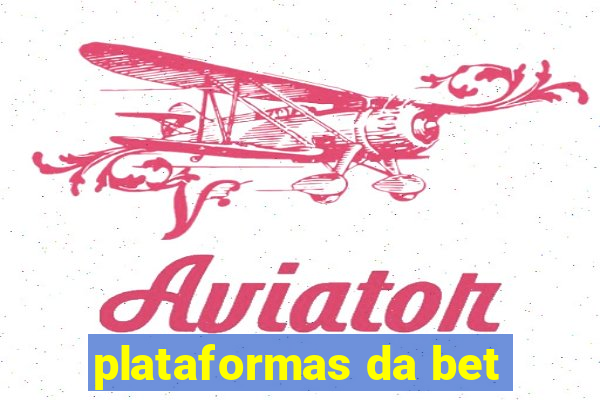 plataformas da bet