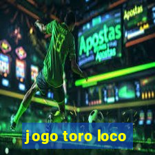 jogo toro loco