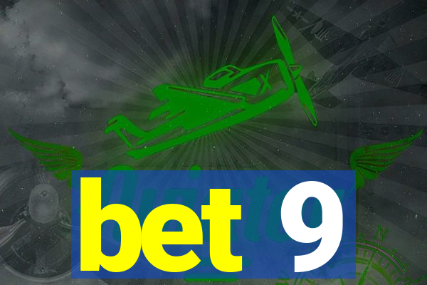 bet 9