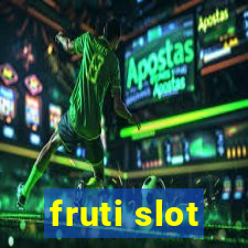 fruti slot