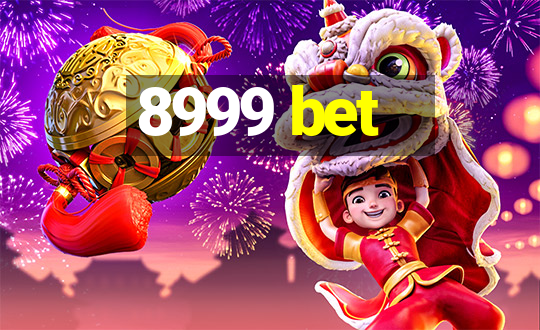 8999 bet