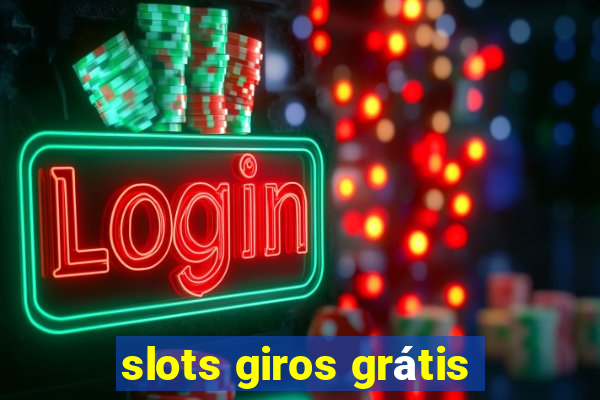 slots giros grátis