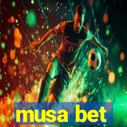 musa bet