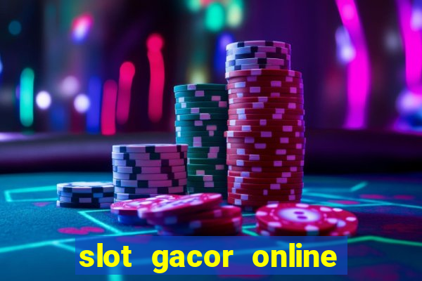 slot gacor online 2023 hari ini