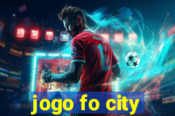 jogo fo city