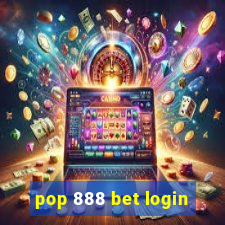 pop 888 bet login