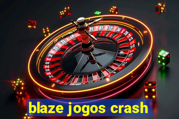 blaze jogos crash