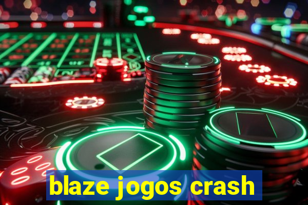 blaze jogos crash