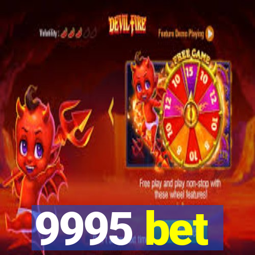 9995 bet