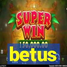 betus