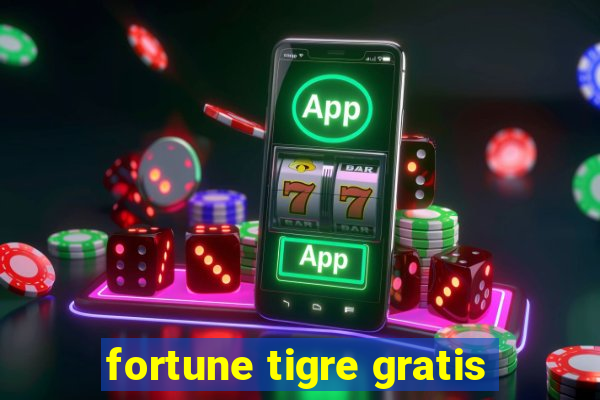 fortune tigre gratis